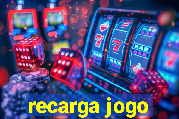 recarga jogo